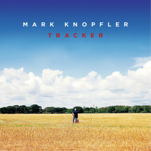 Mark Knopfler Announces ‘Tracker’ — Exclusive Quotes & Pre-Order ...
