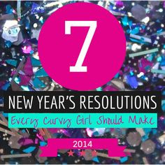 New Year's Resolutions Every Curvy Girl Should Make - Society of ...