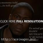 kevin hart seriously funny quotes about life love birthday sayings