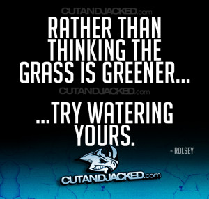 Grass is greener.