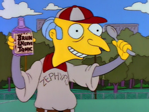... of the team, Mr. Burns encourages them to drink a Brain & Nerve Tonic