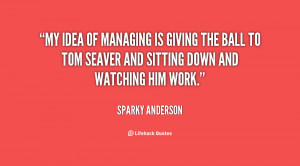 Sparky Anderson Quotes