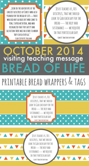 October 2014 Visiting Teaching Message - Printable Bread Wrappers and ...