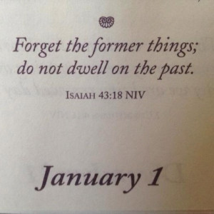 do not dwell on the past