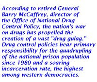 Quote from General Barry McCaffrey director of the Office of National