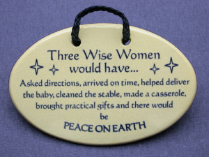 wise women plaque item 15076 three wise women would have asked ...
