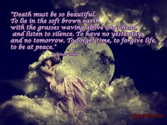 Grandmother passed away and this quote has eased my mind, knowing she ...