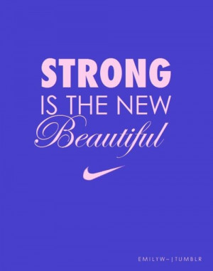 Nike Shoes - Strong is the new Beautiful