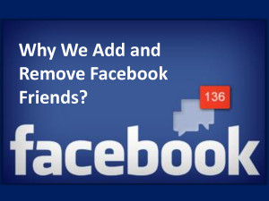 Why Add And Remove Facebook
