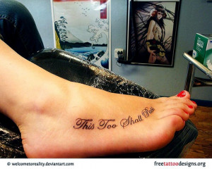 Quote tattoo on foot: This too shall pass