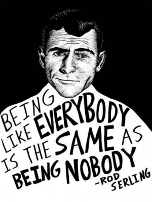 Being like Everybody is the Same as Being Nobody