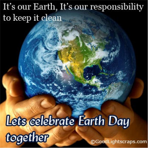 Cool collection of Earth Day scraps, comments, quotes, sayings and ...