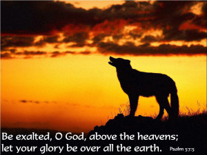 http://www.pics22.com/bible-quote-be-exalted-o-god-above-the-heavens/