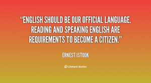 English should be our official language. Reading and speaking English ...