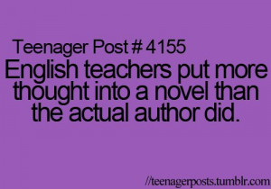 English Teachers Actually Don't Put More Thought Into A Novel Than The ...