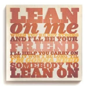 Bill Withers - lean on me