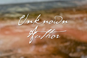 Inspirational & Motivational Quotes by Unknown Authors