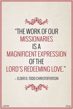 ... expression of the Lord's redeeming love. ~Elder D. Todd Christofferson
