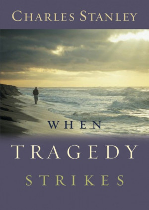 When Tragedy Strikes, bible, bible study, gospel, bible verses