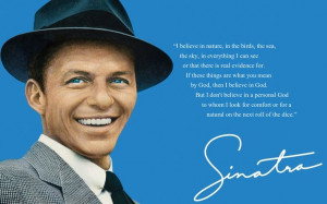 progressive atheist who doesn't get enough credit. Sinatra ...