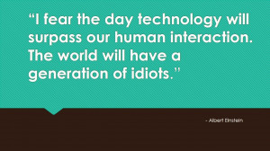 einstein quote about technology