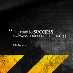 The road to #Success is always under construction.