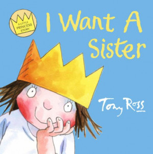 ... Want A Sister (A Little Princess Story)” as Want to Read