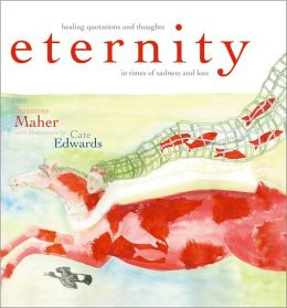 Eternity: Healing Quotations and Thoughts in Times of Sadness and Loss