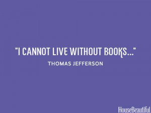 Thomas Jefferson Books Quote - Thomas Jefferson Famous Quotes ...
