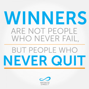 image] Winners are not people who never fail but people who never quit ...