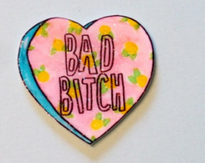 Bad Bitch Brooch, spring floral hea rt, Holographic glitter, feminist ...
