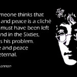 , quotes, sayings, love and peace are eternal john lennon, quotes ...