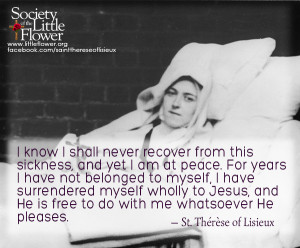 know I shall never recover - St. Therese of Lisieux Quotes