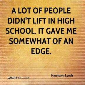 marshawn-lynch-quote-a-lot-of-people-didnt-lift-in-high-school-it.jpg