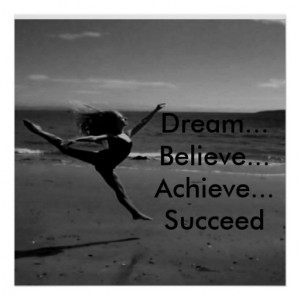 dream, believe, achieve, succeed poster