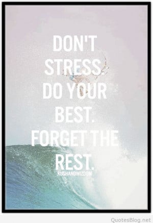 Don’t stress quote
