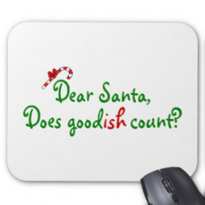 Dear Santa Does Goodish Count Mousepads