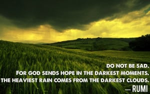 Rumi Quotes: Don’t Be Sad, Have Hope