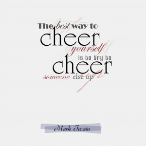 Cheer - Mark Twain Quote by ineos