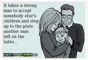 True.....Step Father's Day