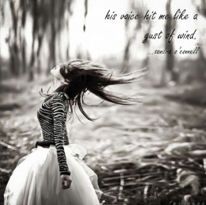 His voice hit me like a gust of wind. #Quote #Love