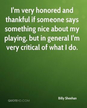 Billy Sheehan - I'm very honored and thankful if someone says ...