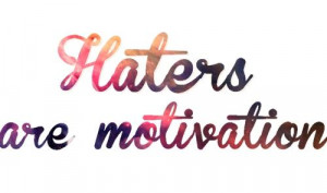 galaxy . haters, haters, motivation, ok, quote, so ok, text, yeah