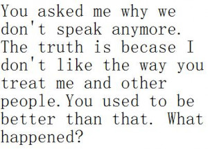 you-asked-me-why-we-dont-speak-anymore-the-truth-is-becase-i-dont-like ...
