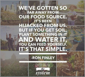 Organic Living, Food Hijack, Finley Change, Ron Finley, Finley Quotes ...