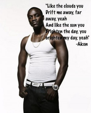 Rapper akon singer quotes and sayings motivational cute