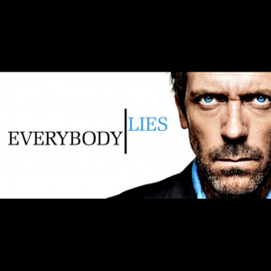 quotes hugh laurie everybody lies gregory house house md 1600x1200 ...