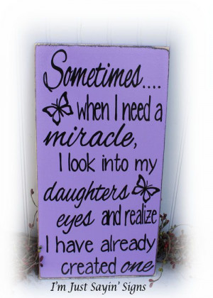 Sometimes+When+I+Need+A+Miracle+I+Look+Into+My+by+ImJustSayinSigns,+$ ...