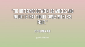 ... Los Angeles and yogurt is that yogurt comes with less fruit