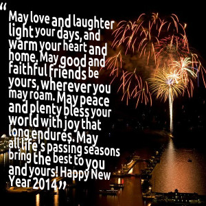 Quotes Picture: may love and laughter light your days, and warm your ...